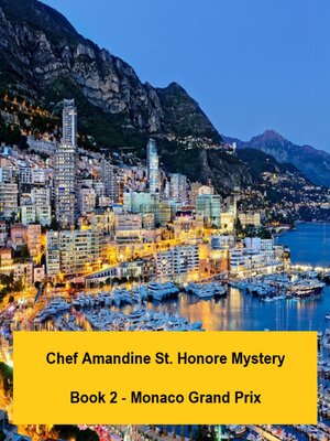cover image of Chef Amandine St. Honore Mystery. Book 2--Monaco Grand Prix